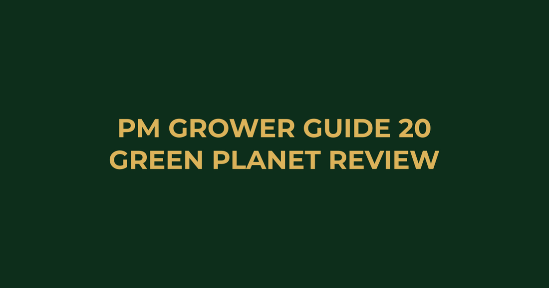 Professor Monstera Grower Guide 20: Green Planet Nutrients Review: The Full 2026 Aussie Guide